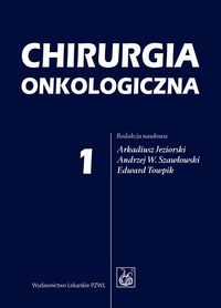 Jeziorski, Szawłowski, Towpik (red.) - Chirurgia onkologiczna t.1/4