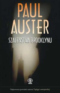 Auster Paul - Szaleństwa Brooklynu
