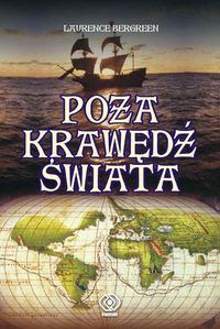 Laurence Bergreen - Poza krawędź świata