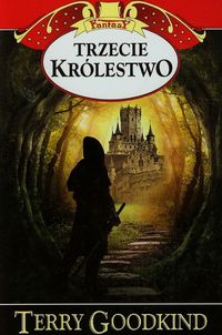 Goodkind Terry - Trzecie królestwo