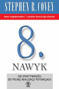 Covey Stephen R. - Ósmy nawyk