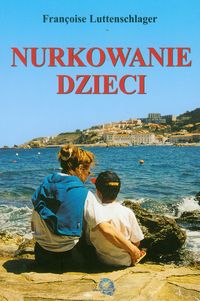 Francoise Luttenschlager - Nurkowanie dzieci