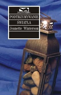 Winterson Jeanette - Podtrzymywanie światła