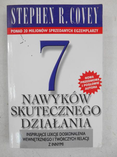Covey Stephen R. - 7 nawyków skutecznego działania