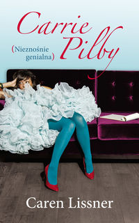 Lissner Caren - Carrie Pilby Nieznośnie genialna