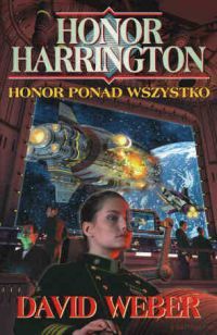 Weber David - Honor Harrington: Honor ponad wszystko