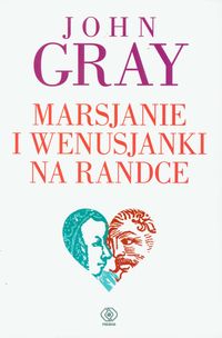Gray John - Marsjanie i Wenusjanki na randce