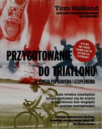 Holland Tom - Przygotowanie do triatlonu