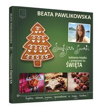Pawlikowska Beata - Szczęśliwe garnki. Kulinarna książka z przepisami na święta, Nowa