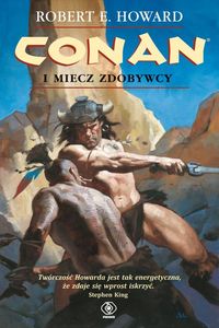 Howard Robert E. - Conan i miecz zdobywcy, Nowa