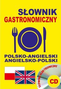 Gordon Jacek - Słownik gastronomiczny polsko-angielski • angielsko-polski + definicje haseł + CD