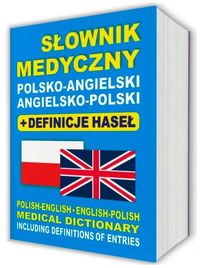 Lemańska Aleksandra - Słownik medyczny polsko-angielski angielsko-polski + definicje haseł