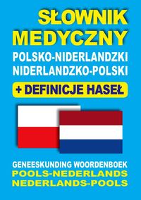 Bartłomiej Żukrowski - Słownik medyczny polsko-niderlandzki niderlandzko-polski z definicjami haseł