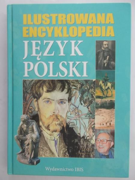 Olinkiewicz Elżbieta - Ilustrowana encyklopedia. Język polski