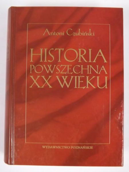 Czubiński A. - Historia powszechna XX wieku
