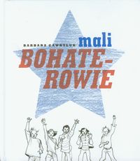 Gawryluk Barbara - Mali bohaterowie
