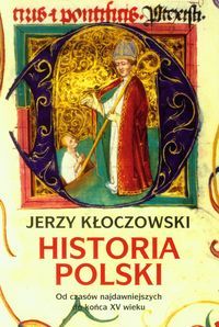Historia Polski Od czasów najdawniejszych do końca XV wieku, Nowa