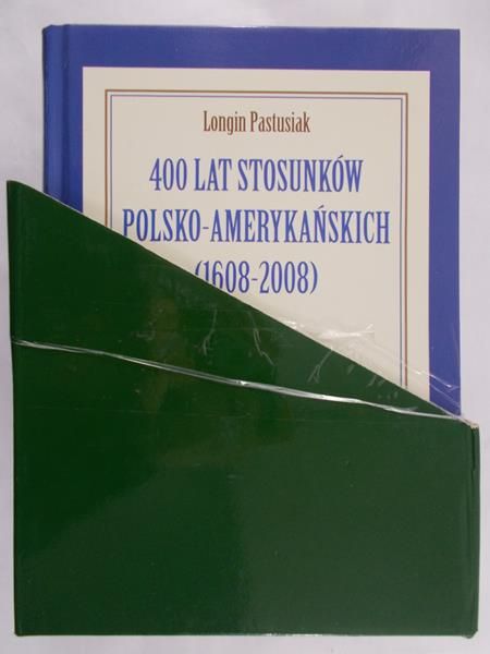 Pastusiak Longin - 400 lat stosunków polsko-amerykańskich (1608-2008) Tom I-II