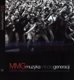 MMG muzyka młodej generacji [1978 - 1982] na zdjęciach Jacka Awakumowskiego
