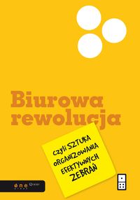 Pittampalli Al - Biurowa rewolucja czyli sztuka organizowania efektywnych zebrań
