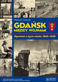 Tarkowska Aleksandra - Gdańsk między wojnami +  Płyta DVD