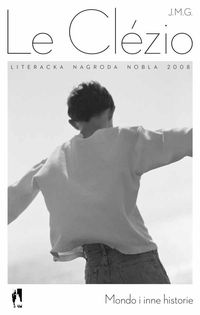 Le Clezio Jean-Marie Gustave - Mondo i inne historie