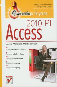 Szeliga Marcin - Access 2010 PL Ćwiczenia praktyczne