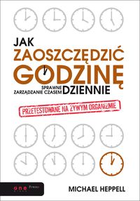 Heppell Michael - Jak zaoszczędzić godzinę dziennie