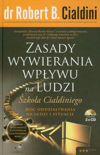 Cialdini Robert - Zasady wywierania wpływu na ludzi