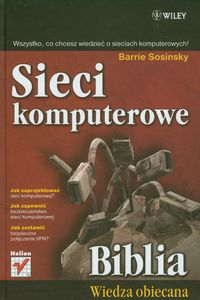 Sosinsky Barrie - Sieci komputerowe. Biblia