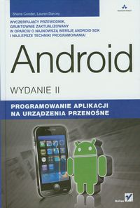 Shane Conder - Android. Programowanie aplikacji na urządzenia przenośne