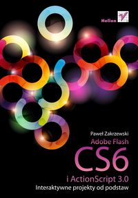 Zakrzewski Paweł - Adobe Flash CS6 i ActionScript 3.0