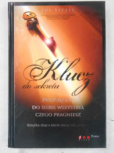 Vitale Joe - Klucz do sekretu. Przyciągnij do siebie wszystko, czego pragniesz
