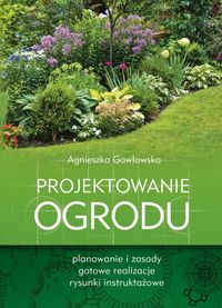 Gawłowska Agnieszka - Projektowanie ogrodu
