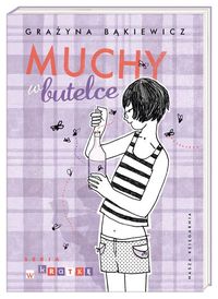 Bąkiewicz Grażyna - Muchy w butelce