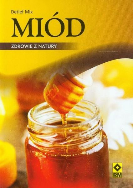 Mix Detlef - Miód. Zdrowie z natury