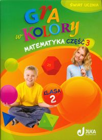 Sokołowska B. - Gra w kolory 2 Matematyka: Podręcznik z ćwiczeniami część 3