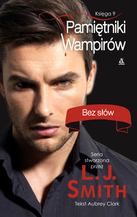 Clark Aubrey - Pamiętniki Wampirów Księga 9 Bez słów
