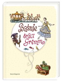 Piętka Katarzyna (red.)  - Baśnie braci Grimm, Nowa