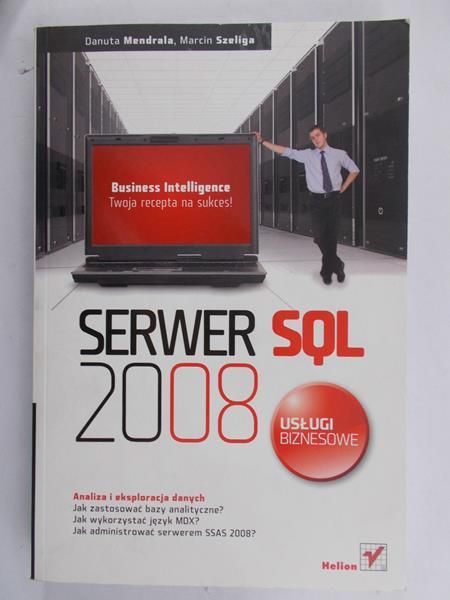Danuta Mendrala - Serwer SQL 2008 Usługi biznesowe