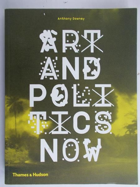 Downey Anthony - Art and politics now