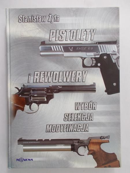 Żyła Stanisław - Pistolety i rewolwery, Nowa