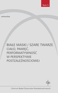 Graczyk Ewa - Białe maski / szare twarze