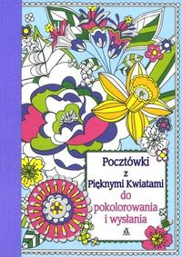Gunnell Beth - Pocztówki z Pięknymi Kwiatami do pokolorowania i wysłania