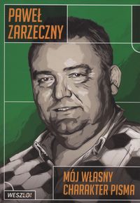 Zarzeczny Paweł - Mój własny charakter pisma