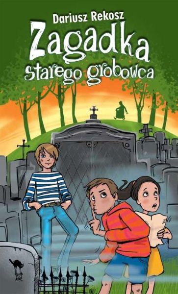 Rekosz Dariusz - Zagadka starego grobowca
