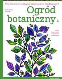 Harper Valentina - Ogród botaniczny Antystresowe kreatywne kolorowanie dla dorosłych