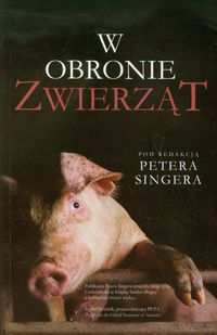Singer Peter - W obronie zwierząt