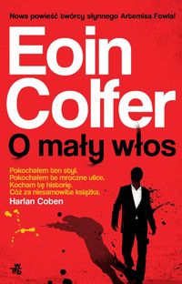 Colfer Eoin - O mały włos