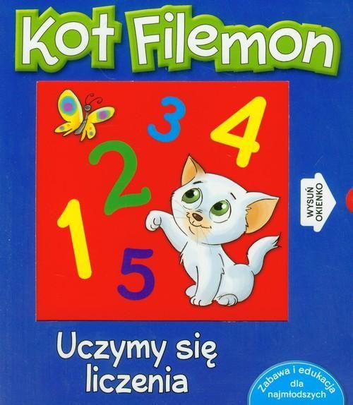 Kozłowska Urszula - Kot Filemon uczymy się liczenia